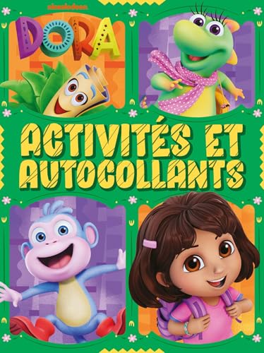 Dora - Le monde de Dora - Activités et autocollants: Activités et autocollants