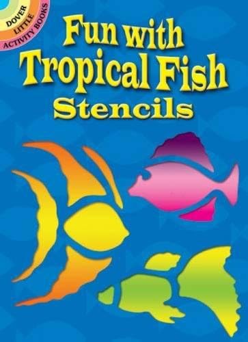 Fun With Tropical Fish Stencils (Dover Stencils) Paperback – December 23, 1998