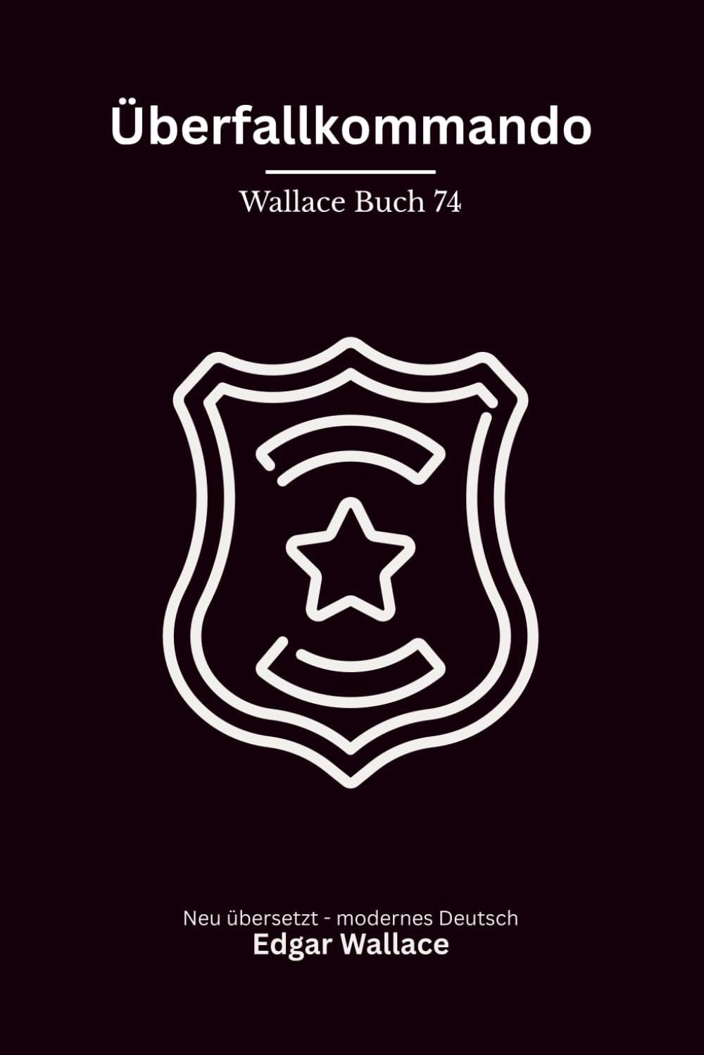 Überfallkommando: Ein klassischer neu übersetzter Edgar-Wallace-Kriminalroman um Scotland Yard, Schmuggel und gefährliche Verstrickungen