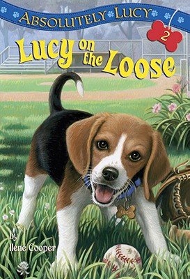 Absolutely Lucy #2: Lucy on the Loose [LUCY ON THE LOOSE #02] [Paperback]