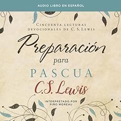 Preparaci&oacute;n para Pascua Audiobook By C. S. Lewis cover art
