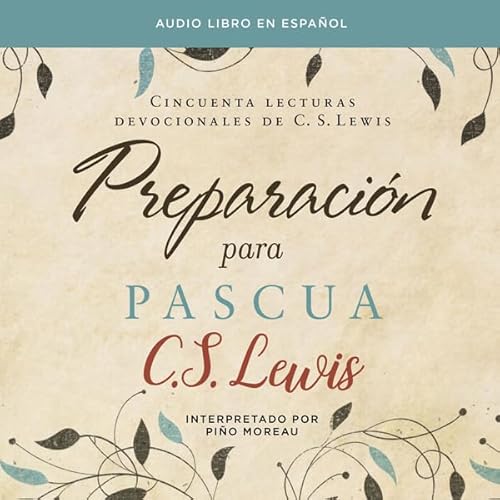 Preparaci&oacute;n para Pascua Audiobook By C. S. Lewis cover art