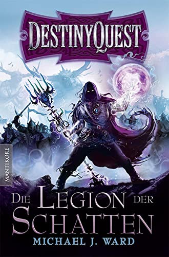 Destiny Quest - Die Legion der Schatten: Ein Fantasy-Spielbuch