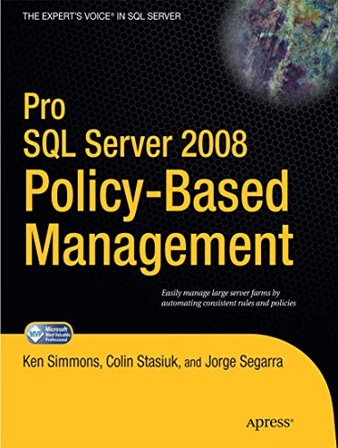 Pro SQL Server 2008 Policy-Based Management (Expert's Voice in SQL Server) view 2