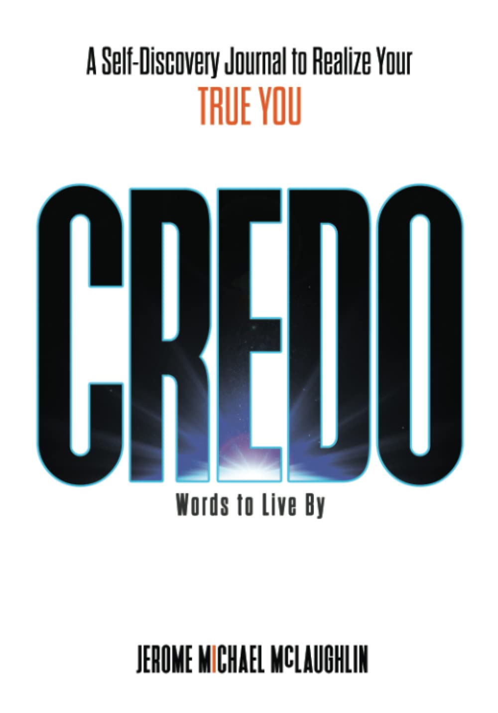 CREDO: A Self-Discovery Journal to Realize Your TRUE YOU