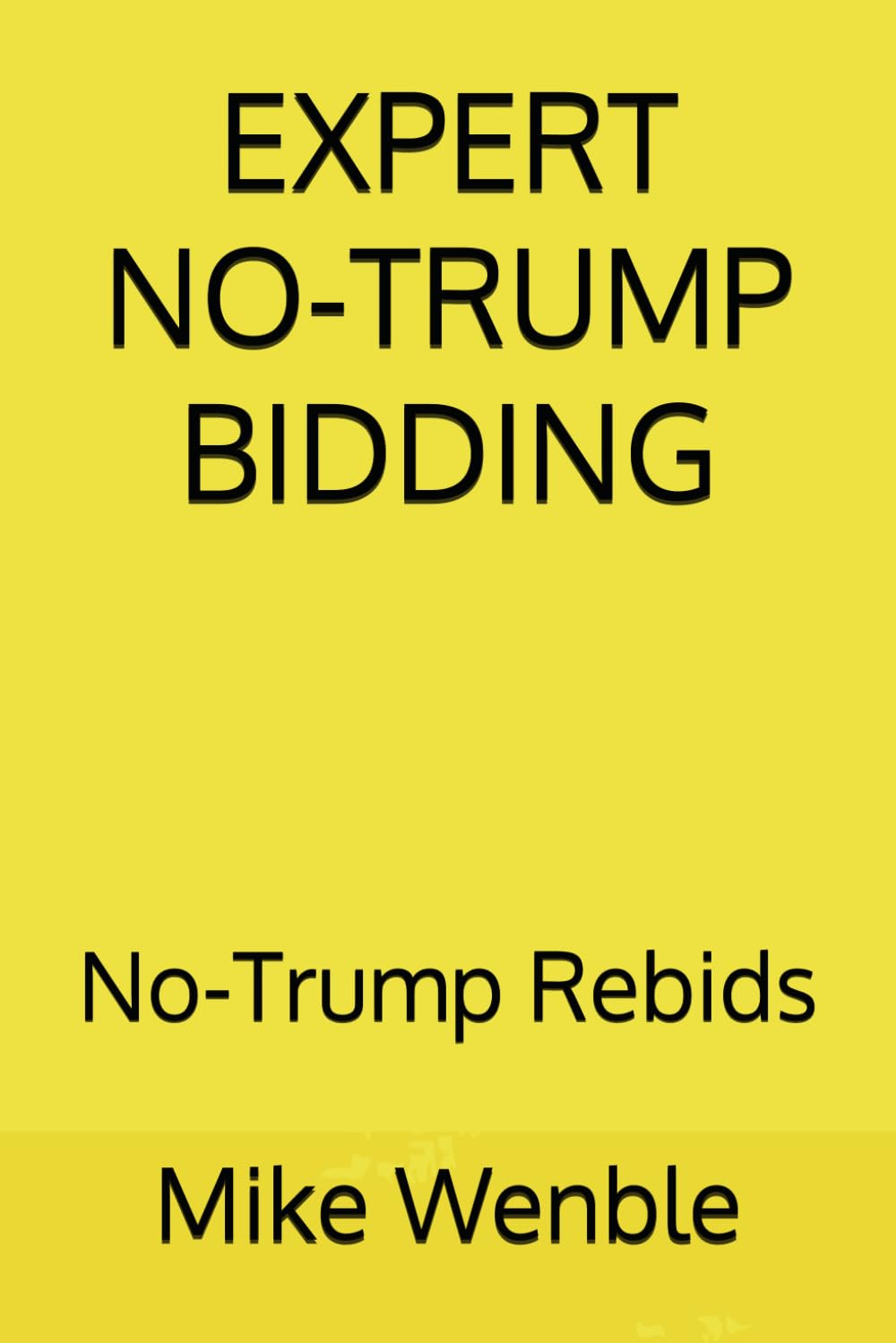 EXPERT NO-TRUMP BIDDING: No-Trump Rebids