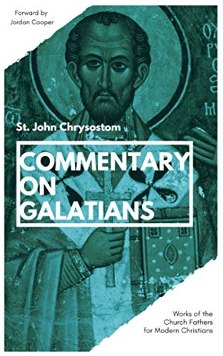 Commentary On Galatians (Works Of The Church Fathers For Modern Christians) #TOP8