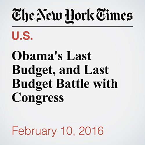 Obama's Last Budget, and Last Budget Battle with Congress cover art