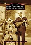 Delta Music and Film: Jefferson County and the Lowlands (Images of America) (English Edition)