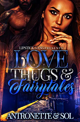 Love Thugs Fairytales Kindle Edition By Antronette Sol Literature Fiction Kindle Ebooks Amazon Com