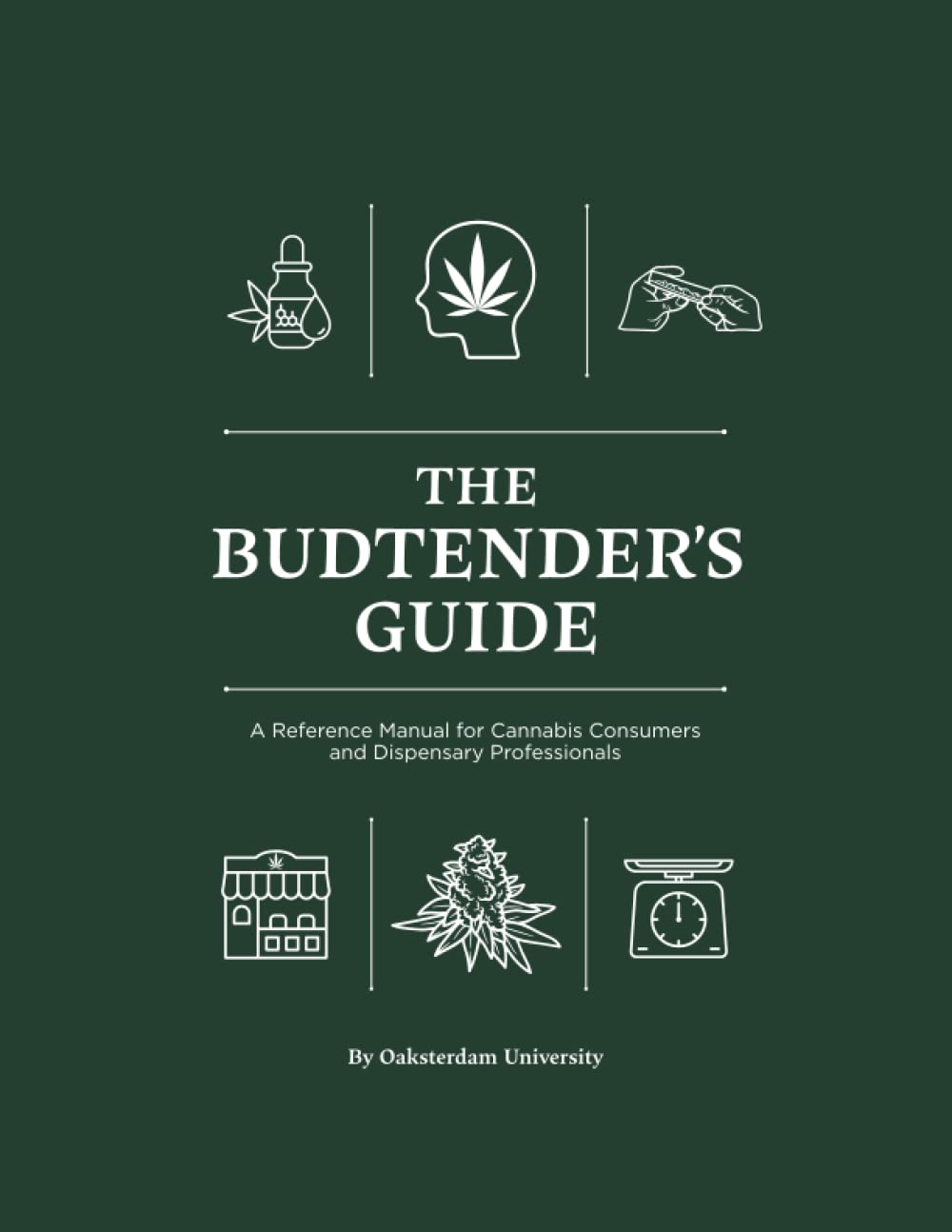 The Budtender's Guide A Reference Manual for Cannabis Consumers and