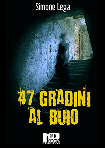 47 gradini al buio 47 gradini al buio