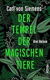 Der Tempel der magischen Tiere: Drei Reisen