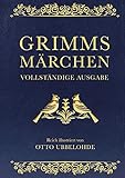 Grimms Märchen - vollständig und illustriert.: Cabra-Lederausgabe mit Goldprägung. Das ideale Weihnachtsgeschenk
