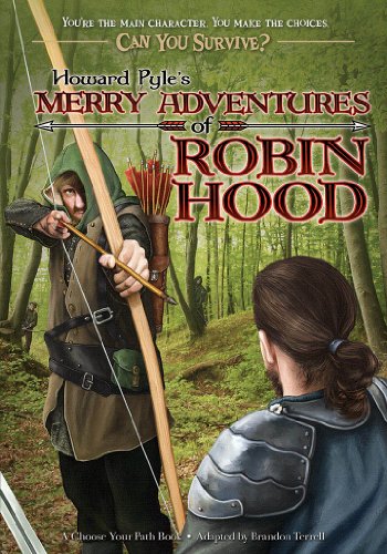 Howard Pyle's Merry Adventures of Robin Hood: A Choose Your Path Book (Can You Survive?)