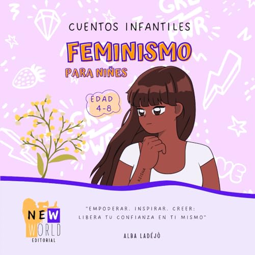 Educar en el feminismo: cuentos infantiles para leer con papá y entender el mundo (4-8 años) (NEW WORLD español)