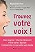 Trouvez votre voix ! (AM.VQUOT LOISIR) (French Edition)