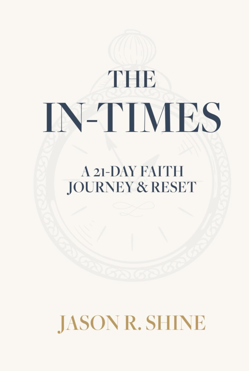 The In-Times: A 21-Day Faith Journey & Reset