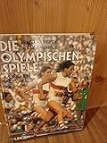  OLYMPISCHEN SOMMERSPIELE 1972, Die. München, Kiel, Augsburg. Vorw. v. W. Daume.