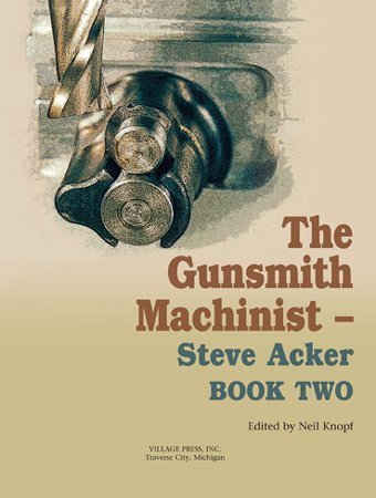 Gunsmith Machinist Book Two, the      Hardcover – January 1, 2010