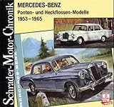  Mercedes-Benz: Ponton und Heckflosse-Modelle 1953-1965 (Schrader-Motor-Chronik)