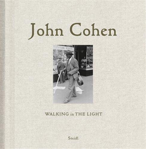 John Cohen:Walking in The Light: Walking in The Light