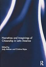 Narratives and Imaginings of Citizenship in Latin America