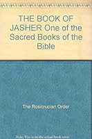 The Book Of Jasher One Of The Sacred Books Of The Bible Long Lost Or Undiscovered. Now Offered In Photographic Reproduction Of The Version By Alcuin. B00A8PS3L0 Book Cover