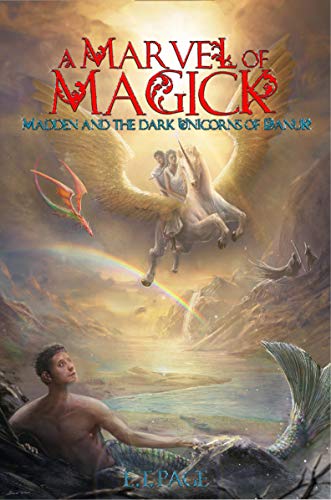 Cover of A Marvel of Magick: Madden and the Dark Unicorns of Danuk