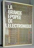 La grande épopée de l'électronique 2903826021 Book Cover