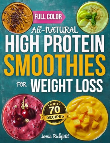 All-Natural High Protein Smoothies for Weight Loss: A Simple, No-Guesswork
