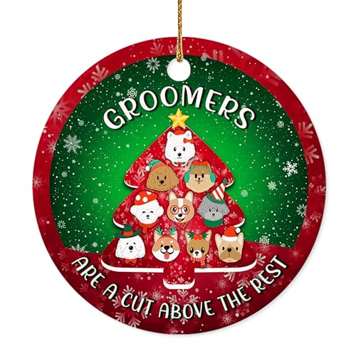 Decorlion Christmas Ornament - Groomers are a Cut Above The Rest Ceramic Holiday Ornament for Pet Groomers, Dog Lovers, Animal Care Workers