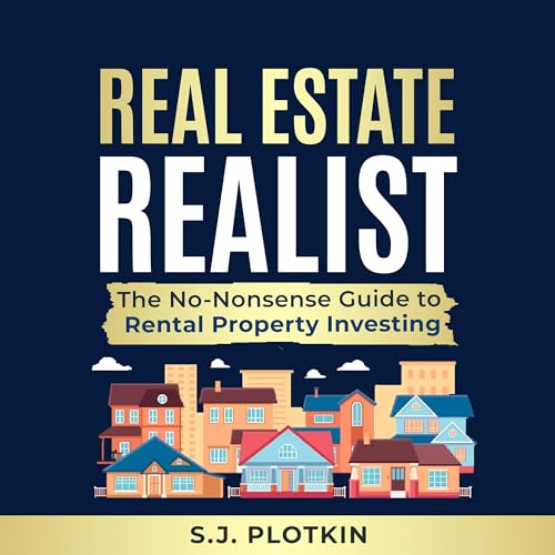 Real Estate Realist The NoNonsense Guide to Rental