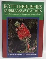 Bottlebrushes, Paperbarks and Tea Trees 0207168679 Book Cover
