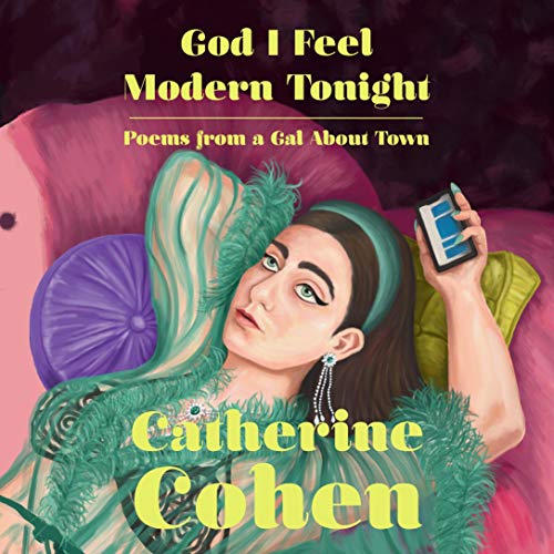 God I Feel Modern Tonight by Catherine Cohen episode artwork