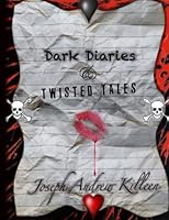 Dark Diaries and Twisted Tales : Volume 1 1492178349 Book Cover