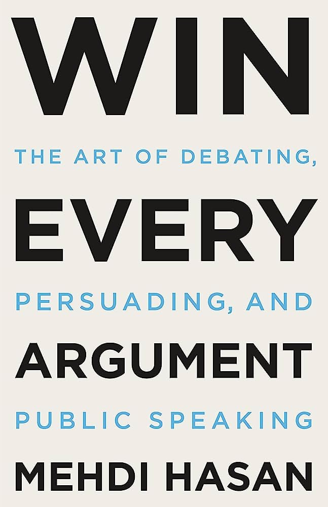 Win Every Argument by Mehdi Hasan Paperback Latest Edition Paperback