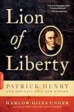 Lion of Liberty: Patrick Henry and the Call to a New Nation