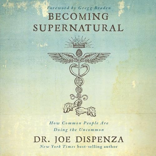 『Becoming Supernatural by Joe Dispenza, Book Summary, Podcast, English』のカバーアート