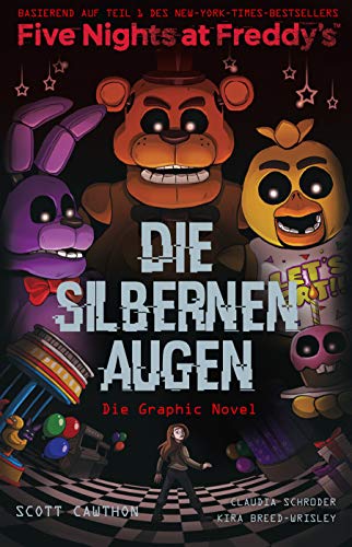 Five Nights at Freddy's: Die silbernen Augen - Die Graphic Novel: Comic zum Game Five Nights at Freddy's: Die silbernen Augen - Die Graphic Novel: Comic zum Game