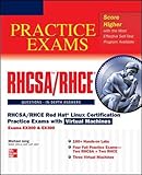  RHCSA/RHCE Red Hat Linux Certification Practice Exams with Virtual Machines (Exams EX200 & EX300)