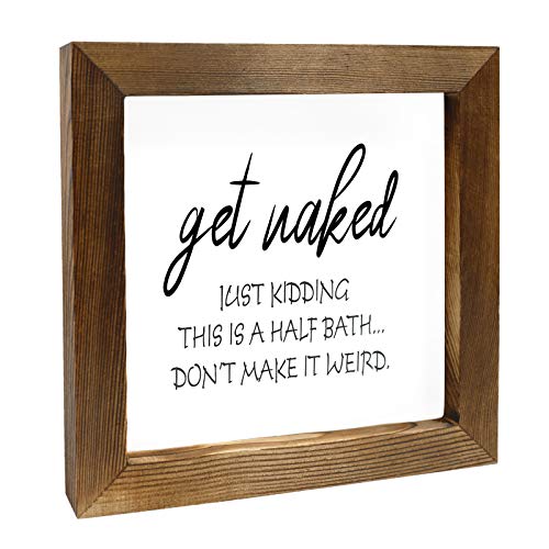 YOULEY Get Naked Bathroom Humor Sign, Wooden Signs for Rustic Farmhouse Wall Art Decor Half Bath Signs Bathroom Shelf Decor with Funny Quotes 7x7 Inches