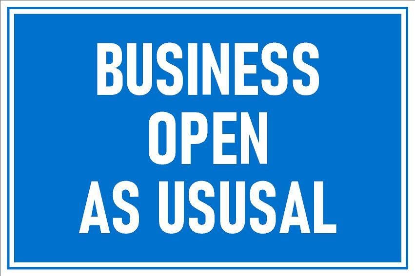 Business open as usual, safety sign - 1mm flexible Plastic sign (600mm x 400mm)
