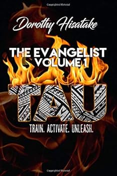 Paperback TAU THE EVANGELIST VOLUME 1: Train Activate Unleash The Evangelist Volume 1 Book