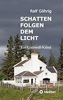 Schatten folgen dem Licht: Ein Cornwall-Krimi 3849595951 Book Cover