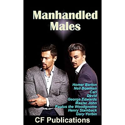 Manhandled Males