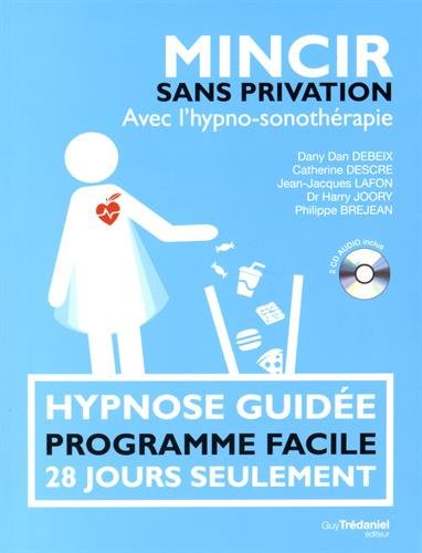 Télécharger Mincir sans privation : Avec l'hypno-sonothérapie (2CD audio) Gratuit