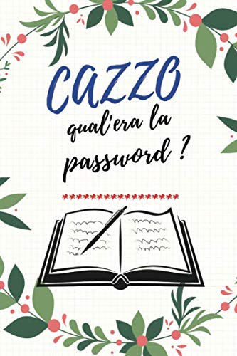 CAZZO qual'era la password ? password quaderno: A5 Libro per conservare tutte le tue Passwords, pagine alfabetizzate, password taccuino per Smemorati, password dimenticata ricordare