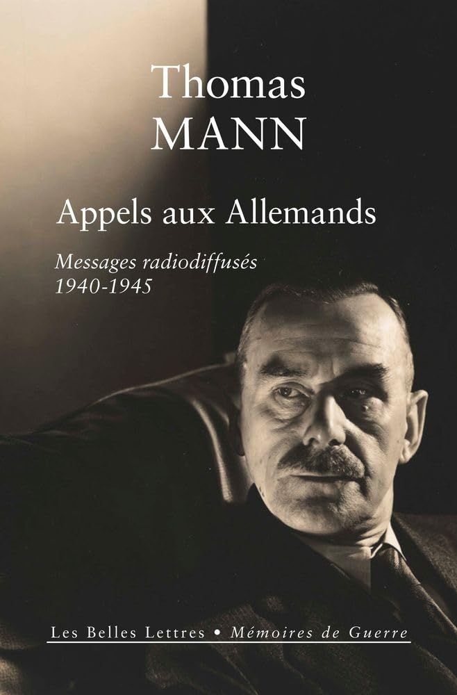Appels Aux Allemands: Messages radiodiffusés 1940-1945 (Memoires De Guerre)