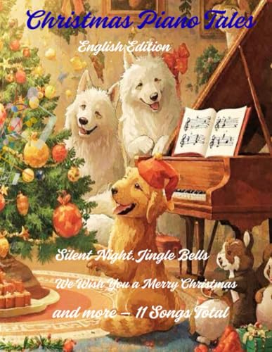 Christmas Piano Tales (English Edition): Piano Picture Book with 11 Holiday Songs image 2